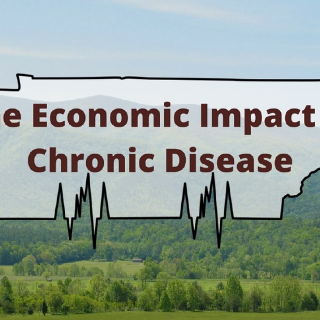 The Economic Impact of Chronic Disease in TN